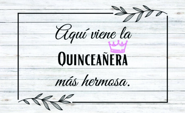 02.Aquí viene la quinceañera más hermosa